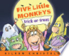 Five little monkeys trick-or-treat by Christelow, Eileen