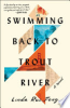 Swimming back to Trout River by Feng, Linda Rui
