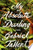 My absolute darling by Tallent, Gabriel