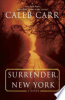 Surrender, New York by Carr, Caleb