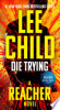 Die trying by Child, Lee