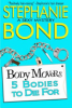 5 bodies to die for by Bond, Stephanie