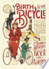 Birth_of_the_Bicycle__A_Bumpy_History_of_the_Bicycle_in_America_1819-1900
