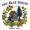 The blue house by Wahl, Phoebe