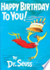 Happy birthday to you! by Seuss