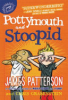 Pottymouth & Stoopid by Patterson, James