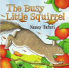 The busy little squirrel by Tafuri, Nancy