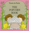 The popcorn book by DePaola, Tomie