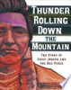Thunder rolling down the mountain : the story of Chief Joseph and the Nez Perce by Biskup, Agnieszka