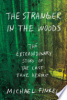 The Stranger in the Woods by Finkel, Michael