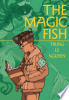 The magic fish by Nguyen, Trung Le
