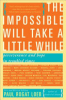 The_impossible_will_take_a_little_while