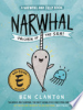 Narwhal, unicorn of the sea by Clanton, Ben