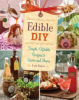 Edible_diy___simple__giftable_recipes_to_savor_and_share