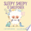 Sleepy Sheepy and the sheepover by Cummins, Lucy Ruth