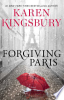 Forgiving Paris by Kingsbury, Karen