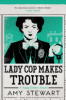 Lady cop makes trouble by Stewart, Amy