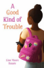 A good kind of trouble by Ramée, Lisa Moore