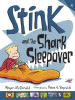 Stink and the shark sleepover by McDonald, Megan