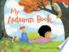 My autumn book by Yee, Wong Herbert