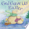 God gave us Easter by Bergren, Lisa Tawn