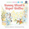Sammy Skunk's super sniffer by Derubertis, Barbara