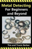 Metal detecting for beginners and beyond by Kerber, Tim