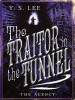 The traitor in the tunnel by Lee, Y. S