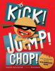 Kick! jump! chop! by Burnell, Heather Ayris
