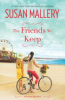 The friends we keep by Mallery, Susan