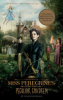 Miss Peregrine's home for peculiar children by Riggs, Ransom