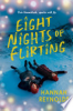 Eight nights of flirting by Reynolds, Hannah