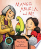 Mango, Abuela, and me by Medina, Meg