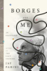 Borges and me by Parini, Jay