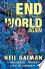 Only the end of the world again by Gaiman, Neil