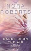 Dance upon the air by Roberts, Nora