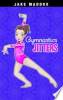 Gymnastics jitters by Maddox, Jake