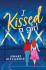 I kissed a girl by Alexander, Jennet