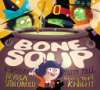Bone soup by Capucilli, Alyssa Satin