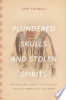 Plundered_skulls_and_stolen_spirits