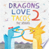 Dragons love tacos 2: the sequel by Rubin, Adam