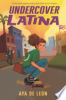 Undercover Latina by De Leon, Aya