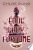 Foul lady fortune by Gong, Chloe