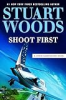 Shoot first by Woods, Stuart