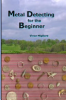 Metal detecting for the beginner by Migliore, Vince