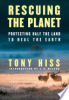 Rescuing the planet by Hiss, Tony