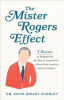 The Mister Rogers effect by Kuhnley, Anita Knight