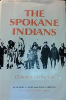 The Spokane Indians : children of the sun by Ruby, Robert H