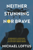 Neither stunning nor brave by Loftus, Michael