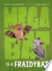 Megabat is a fraidybat by Humphrey, Anna